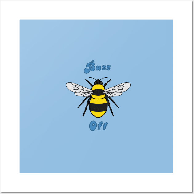 Buzz off Wall Art by Jasmwills